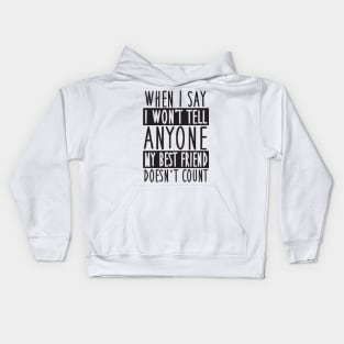 My best friend doesn't count Kids Hoodie